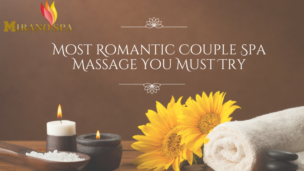 Most Romantic Couple Spa Massage You Must Try
